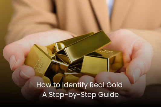 How to Identify Real Gold: A Step-by-Step Guide