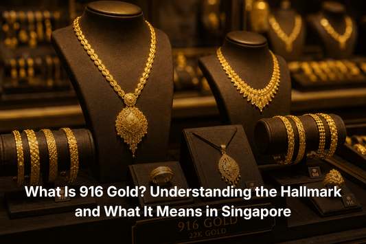 What Is 916 Gold? Understanding the Hallmark and What It Means in Singapore