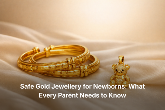 Safe Gold Jewellery for Newborns: What Every Parent Needs to Know