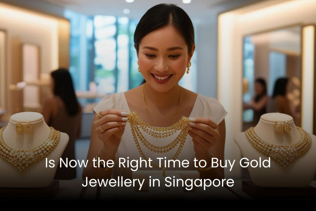 Is Now the Right Time to Buy Gold Jewellery in Singapore?